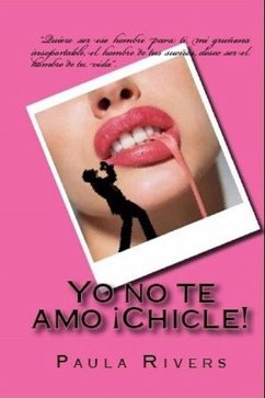 Cover Yo no te amo, ¡Chicle! (eBook, ePUB)
