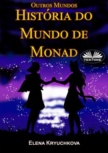 Outros Mundos. História Do Mundo De Monad (eBook, ePUB) Outros Mundos. História Do Mundo De Monad (eBook, ePUB)