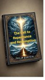The Call to Repentance and Redemption (eBook, ePUB) The Call to Repentance and Redemption (eBook, ePUB)