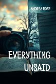 Everything Unsaid (eBook, ePUB)