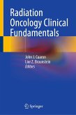 Radiation Oncology Clinical Fundamentals (eBook, PDF) Radiation Oncology Clinical Fundamentals (eBook, PDF)