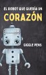 El Robot que Quería un Corazón (My... - Bild 1