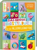 Das große Bastelbuch für die Allerkleinsten (Mängelexemplar) Das große Bastelbuch für die Allerkleinsten (Mängelexemplar)