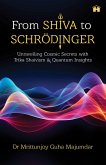 From Shiva to Schrödinger (eBook, ePUB) From Shiva to Schrödinger (eBook, ePUB)