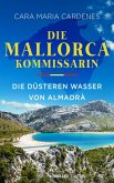 Die Mallorca-Kommissarin - Die düsteren Wasser von Almadrà (eBook, ePUB) Die Mallorca-Kommissarin - Die düsteren Wasser von Almadrà (eBook, ePUB)