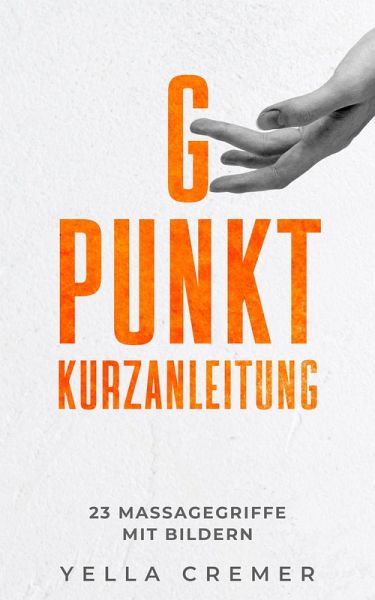 G-Punkt-Massage Kurzanleitung (eBook, ePUB) G-Punkt-Massage Kurzanleitung (eBook, ePUB)
