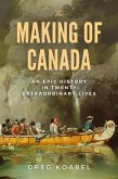 The Making of Canada (eBook, ePUB) The Making of Canada (eBook, ePUB)