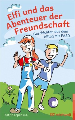 Elfi und das Abenteuer der Freundschaft (eBook, ePUB) - Lepke, Katrin; Hügel, Britta; Weßing, Beate