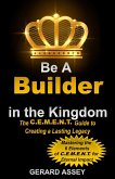 Be a Builder in the Kingdom The C.E.M.E.N.T. Guide to Creating a Lasting Legacy (eBook, ePUB) Be a Builder in the Kingdom The C.E.M.E.N.T. Guide to Creating a Lasting Legacy (eBook, ePUB)