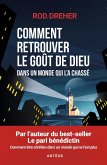Comment retrouver le goût de Dieu dans un monde qui l'a chassé (eBook, ePUB) Comment retrouver le goût de Dieu dans un monde qui l'a chassé (eBook, ePUB)
