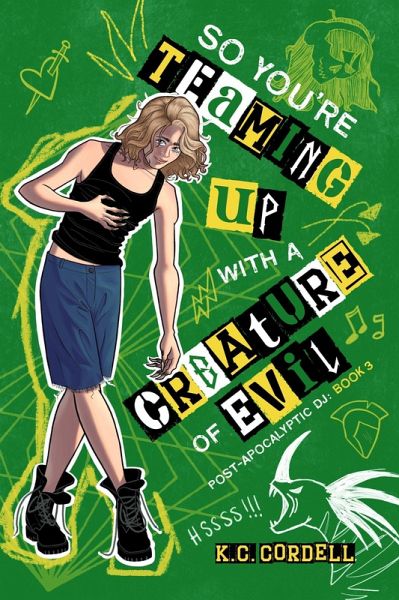 So You're Teaming Up with a Creature of Evil (Post-Apocalyptic DJ, #3) (eBook, ePUB) So You're Teaming Up with a Creature of Evil (Post-Apocalyptic DJ, #3) (eBook, ePUB)