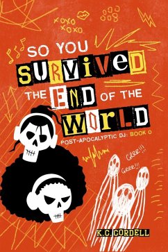 Cover So You Survived the End of the World (Post-Apocalyptic DJ, #0) (eBook, ePUB)