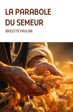 La Parabole du semeur (eBook, ePUB) - Pauline, Brigitte