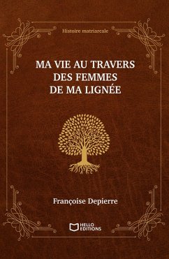 Cover Ma vie au travers des femmes de ma lignée - Histoire matriarcale (eBook, ePUB)
