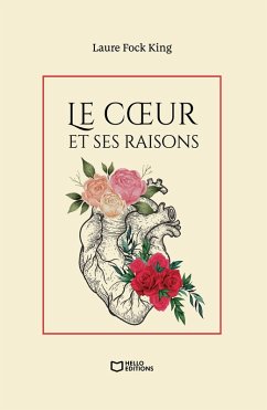 Le coeur et ses raisons (eBook, ePUB) - Fock King, Laure