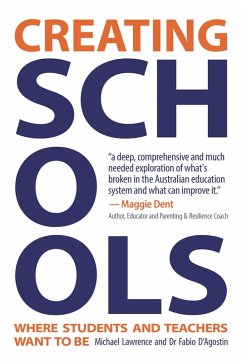 Creating Schools Where Teachers and Students Want to Be (eBook, ePUB) - Lawrence, Michael; D'Agostin, Fabio