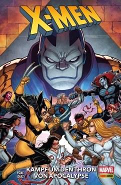 X-MEN - KAMPF UM DEN THRON VON APOCALYPSE (eBook, ePUB) - Foxe, Steve