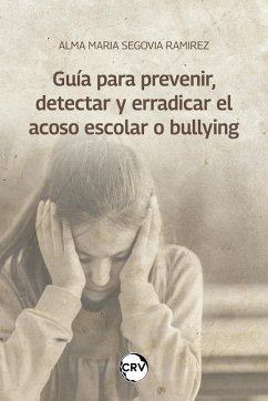 Cover Guía para prevenir, detectar y erradicar el acoso escolar o bullying (eBook, ePUB)