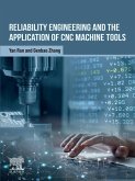 Reliability Engineering and the Application of CNC Machine Tools (eBook, ePUB)