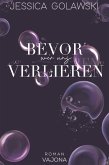 Bevor wir uns verlieren (eBook, ePUB) Bevor wir uns verlieren (eBook, ePUB)