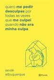 Quero me pedir desculpas por todas as vezes que me culpei quando não era minha culpa (eBook, ePUB)