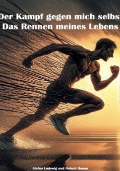 Cover Der Kampf gegen mich selbst I Das Rennen meines Lebens