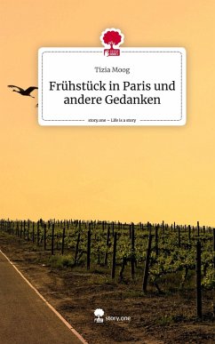 Cover Frühstück in Paris und andere Gedanken. Life is a Story - story.one