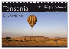 Tansania Blickwinkel 2026 (Wandkalender 2026 DIN A3 quer), CALVENDO Monatskalender Tansania Blickwinkel 2026 (Wandkalender 2026 DIN A3 quer), CALVENDO Monatskalender