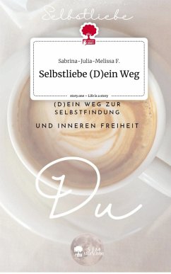 Cover Selbstliebe (D)ein Weg. Life is a Story - story.one