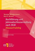Buchführung und Jahresabschlusserstellung nach HGB - Klausurtraining Buchführung und Jahresabschlusserstellung nach HGB - Klausurtraining