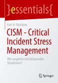 CISM - Critical Incident Stress Management CISM - Critical Incident Stress Management