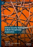 Global Security Reimagined: A Multi-Disciplinary Exploration