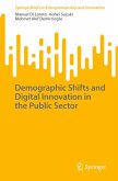 Demographic Shifts and Digital Innovation in the Public Sector Demographic Shifts and Digital Innovation in the Public Sector