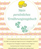 Mein persönliches Ernährungstagebuch Mein persönliches Ernährungstagebuch