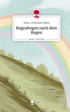 Cover Regenbogen nach dem Regen. Life is a Story - story.one