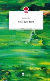 Still not free. Life is a Story - story.one Still not free. Life is a Story - story.one