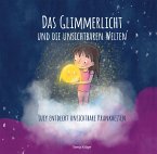 Das Glimmerlicht und die unsichtbaren Welten - Lucy entdeckt unsichtbare Krankheiten