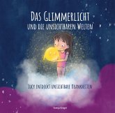 Das Glimmerlicht und die unsichtbaren Welten - Lucy entdeckt unsichtbare Krankheiten Das Glimmerlicht und die unsichtbaren Welten - Lucy entdeckt unsichtbare Krankheiten