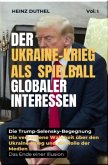 Der Ukraine Krieg - Krieg als Spielball Globaler Interessen