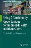 Using GIS to Identify Opportunities for Improved Health in Urban Slums Using GIS to Identify Opportunities for Improved Health in Urban Slums