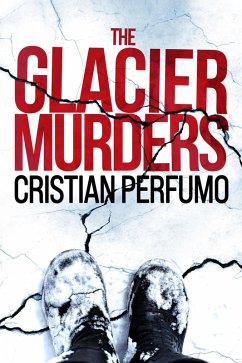 Cover The Glacier Murders (Laura Badia, forensic detective in Patagonia, #1) (eBook, ePUB)