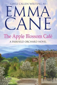 The Apple Blossom Café (A Fairfield Orchard Novel, #1) (eBook, ePUB) - Cane, Emma