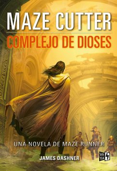 Maze Cutter: Complejo de Dioses (eBook, ePUB) - Dashner, James