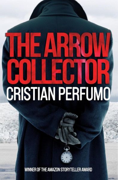 The Arrow Collector (Laura Badia, forensic detective in Patagonia, #2) (eBook, ePUB) The Arrow Collector (Laura Badia, forensic detective in Patagonia, #2) (eBook, ePUB)