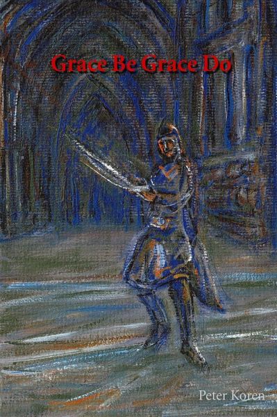 Grace Be Grace Do (2025) (eBook, ePUB) Grace Be Grace Do (2025) (eBook, ePUB)