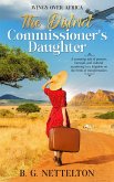 The District Commissioner's Daughter (Wings over Africa, #2) (eBook, ePUB) The District Commissioner's Daughter (Wings over Africa, #2) (eBook, ePUB)