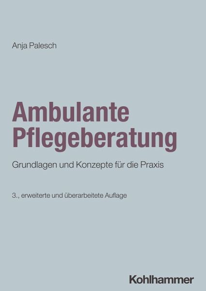 Ambulante Pflegeberatung (eBook, ePUB) Ambulante Pflegeberatung (eBook, ePUB)