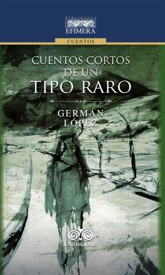 Cover Cuentos cortos de un tipo raro (eBook, PDF)