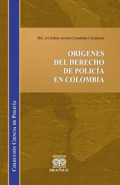 Cover Orígenes del derecho de policía en Colombia (eBook, PDF)