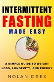 Intermittent Fasting Made Easy : A Simple Guide to Weight Loss, Longevity, and Energy (eBook, ePUB) Intermittent Fasting Made Easy : A Simple Guide to Weight Loss, Longevity, and Energy (eBook, ePUB)